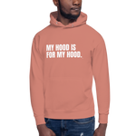 My Hood is for My Hood - Unisex Hoodie