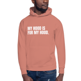 My Hood is for My Hood - Unisex Hoodie